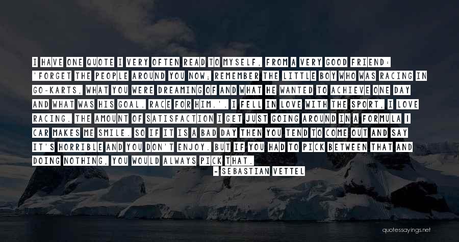 Just Remember I Love You Quotes By Sebastian Vettel Just Remember I Love You Quotes By Sebastian Vettel