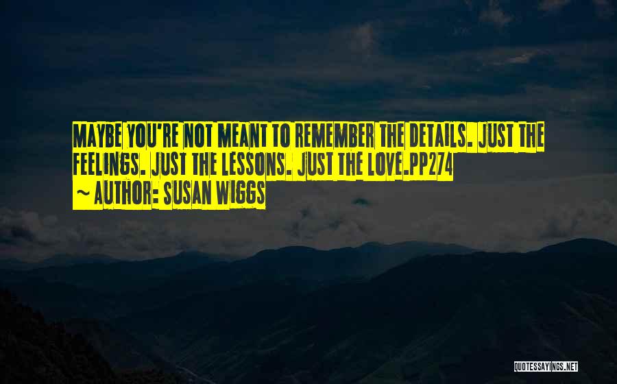 Just Remember Love Quotes By Susan Wiggs