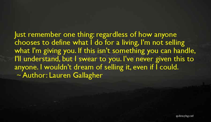 Just Remember One Thing Quotes By Lauren Gallagher