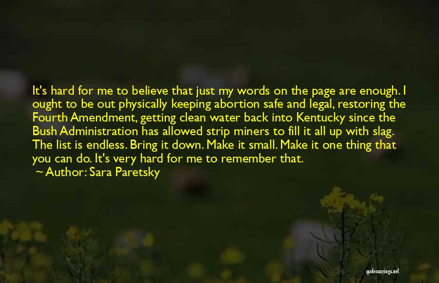Just Remember One Thing Quotes By Sara Paretsky