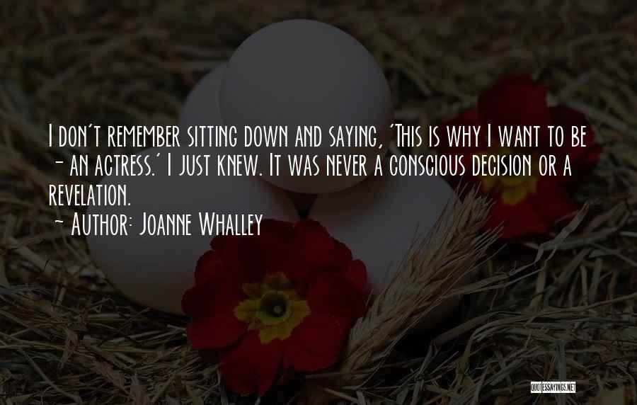 Just Remember Quotes By Joanne Whalley