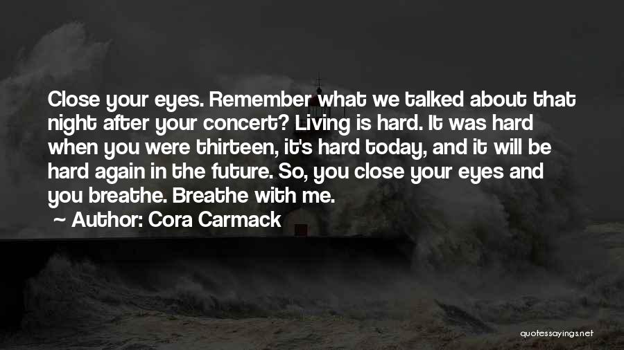 Just Remember To Breathe Quotes By Cora Carmack