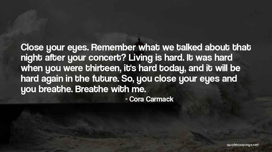 Just Remember To Breathe Quotes By Cora Carmack Just Remember To Breathe Quotes By Cora Carmack