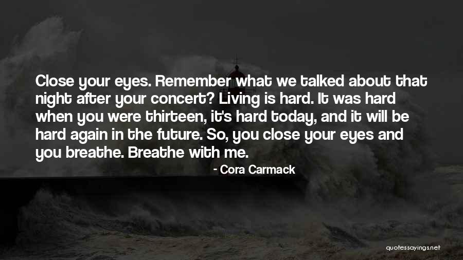 Just Remember To Breathe Quotes By Cora Carmack