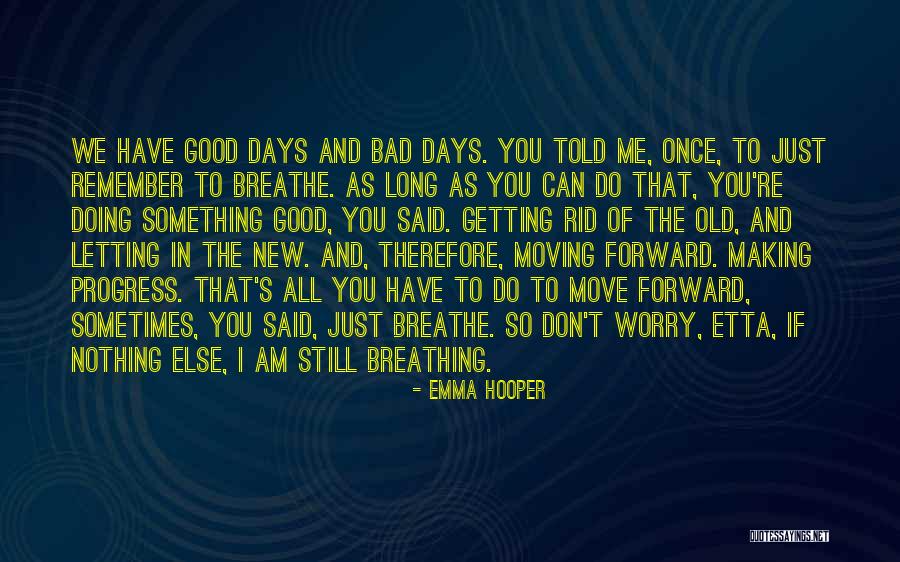 Just Remember To Breathe Quotes By Emma Hooper Just Remember To Breathe Quotes By Emma Hooper
