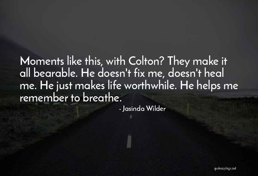 Just Remember To Breathe Quotes By Jasinda Wilder