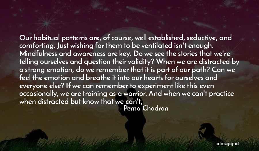Just Remember To Breathe Quotes By Pema Chodron Just Remember To Breathe Quotes By Pema Chodron