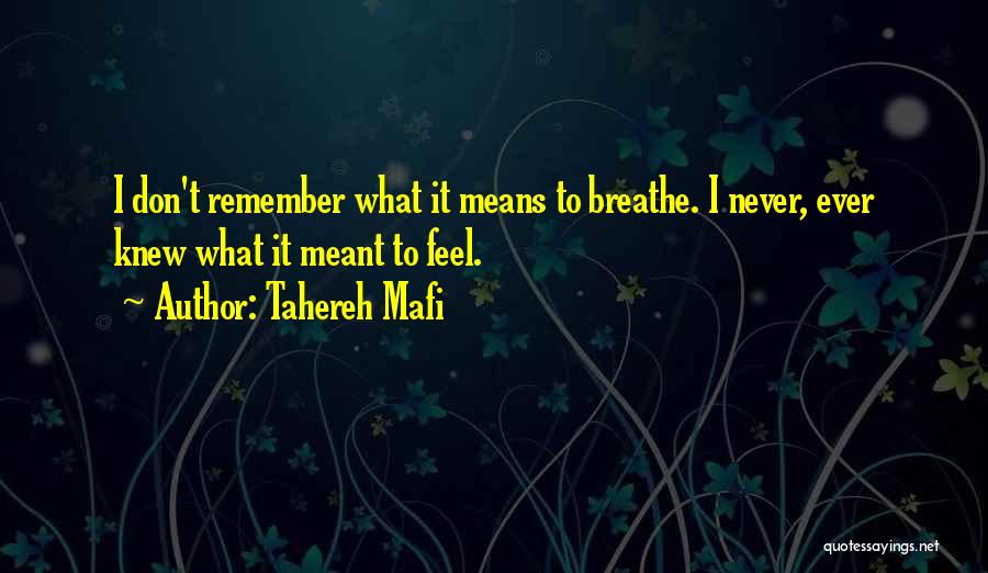 Just Remember To Breathe Quotes By Tahereh Mafi