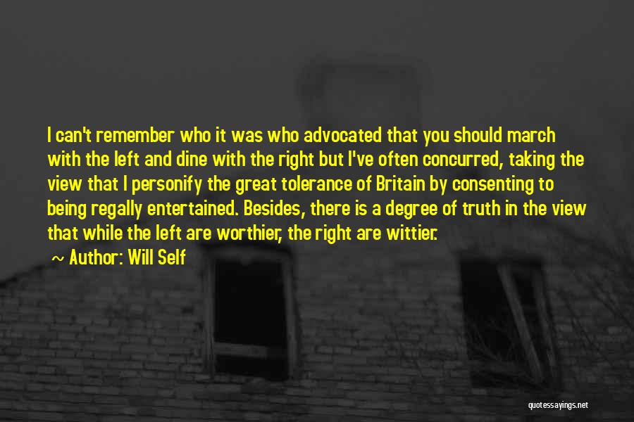 Just Remember You Left Me Quotes By Will Self