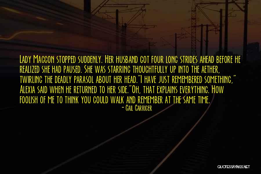 Just Remembered You Quotes By Gail Carriger Just Remembered You Quotes By Gail Carriger