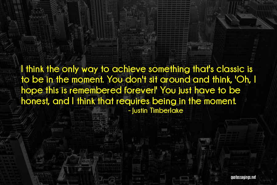 Just Remembered You Quotes By Justin Timberlake Just Remembered You Quotes By Justin Timberlake