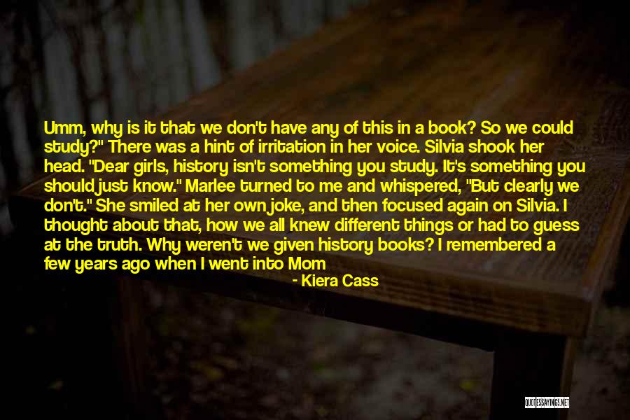 Just Remembered You Quotes By Kiera Cass Just Remembered You Quotes By Kiera Cass