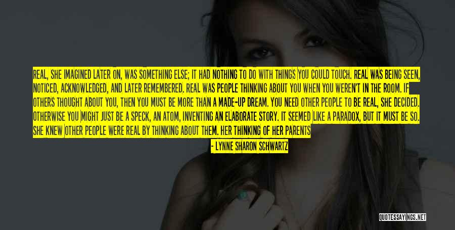 Just Remembered You Quotes By Lynne Sharon Schwartz Just Remembered You Quotes By Lynne Sharon Schwartz