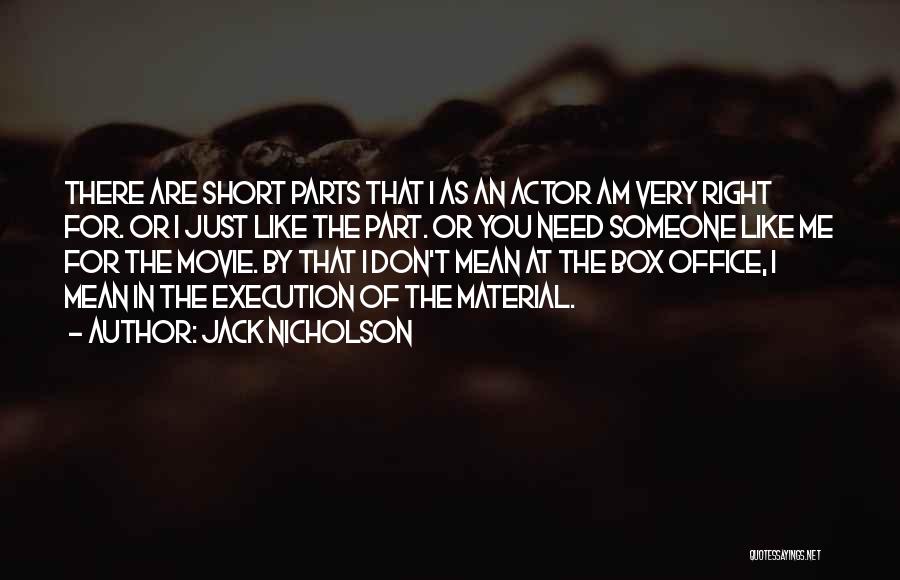 Just Right Movie Quotes By Jack Nicholson