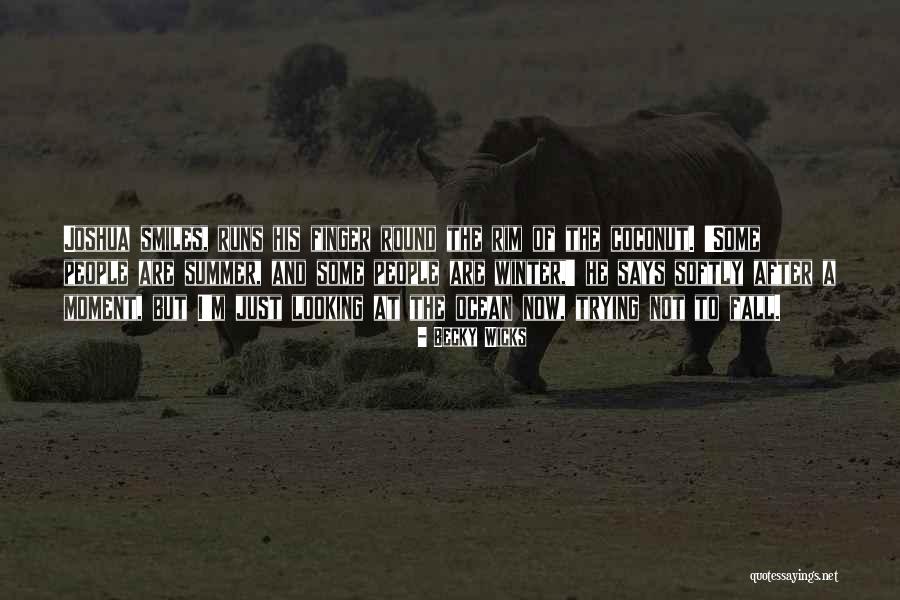 Just Runs Quotes By Becky Wicks Just Runs Quotes By Becky Wicks