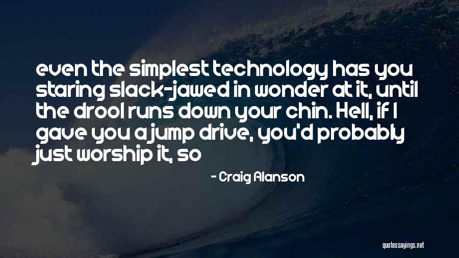 Just Runs Quotes By Craig Alanson Just Runs Quotes By Craig Alanson
