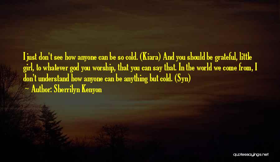 Just Say Anything Quotes By Sherrilyn Kenyon