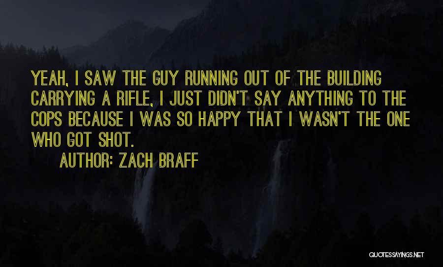 Just Say Anything Quotes By Zach Braff