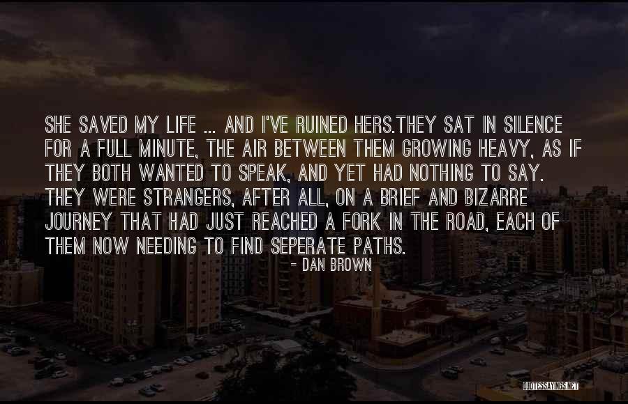 Just Say Nothing Quotes By Dan Brown Just Say Nothing Quotes By Dan Brown