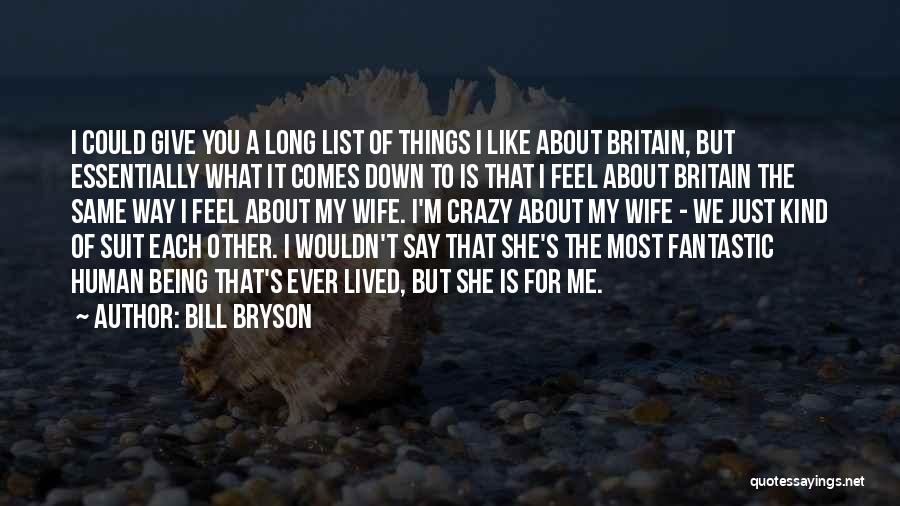 Just Say What You Feel Quotes By Bill Bryson