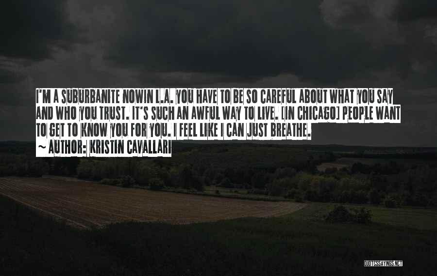 Just Say What You Feel Quotes By Kristin Cavallari