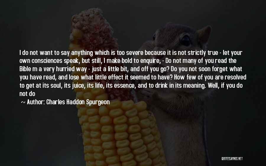 Just Say What You Want Quotes By Charles Haddon Spurgeon
