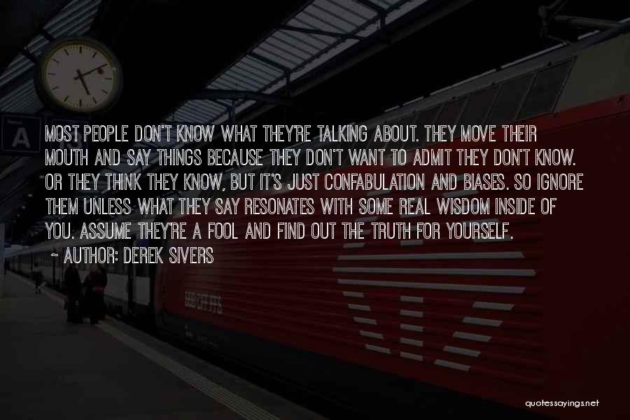 Just Say What You Want Quotes By Derek Sivers