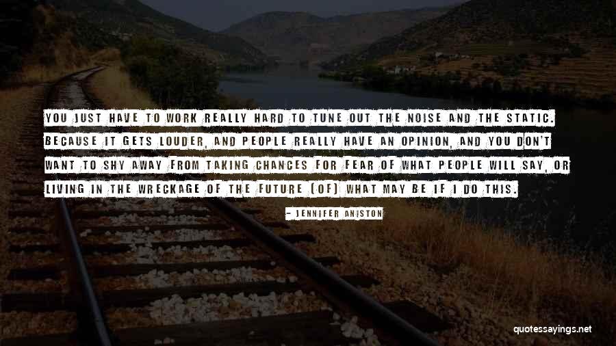 Just Say What You Want Quotes By Jennifer Aniston Just Say What You Want Quotes By Jennifer Aniston