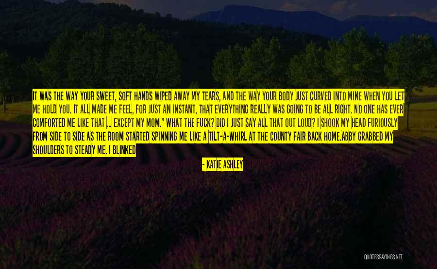 Just Say What You Want Quotes By Katie Ashley Just Say What You Want Quotes By Katie Ashley
