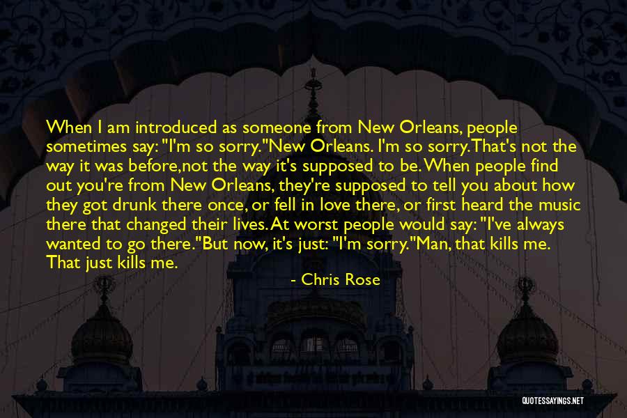 Just Say You Love Me Quotes By Chris Rose