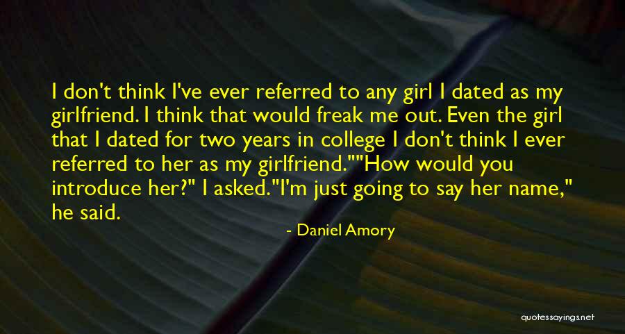 Just Say You Love Me Quotes By Daniel Amory