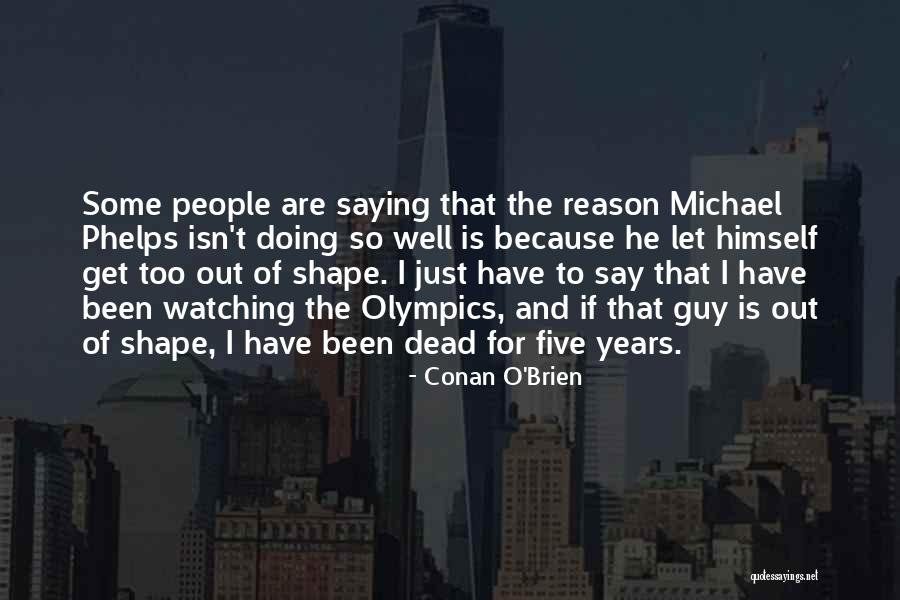 Just Saying Funny Quotes By Conan O'Brien