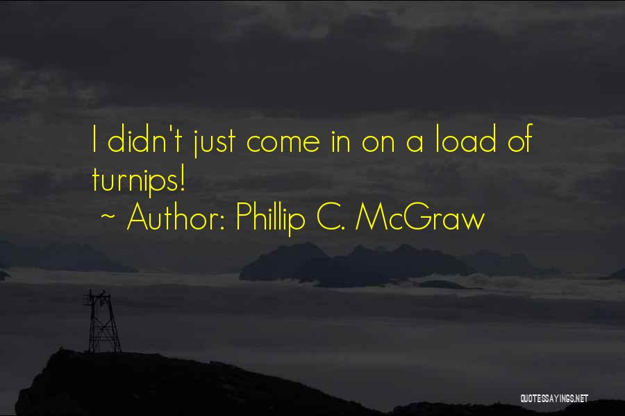 Just Saying Funny Quotes By Phillip C. McGraw