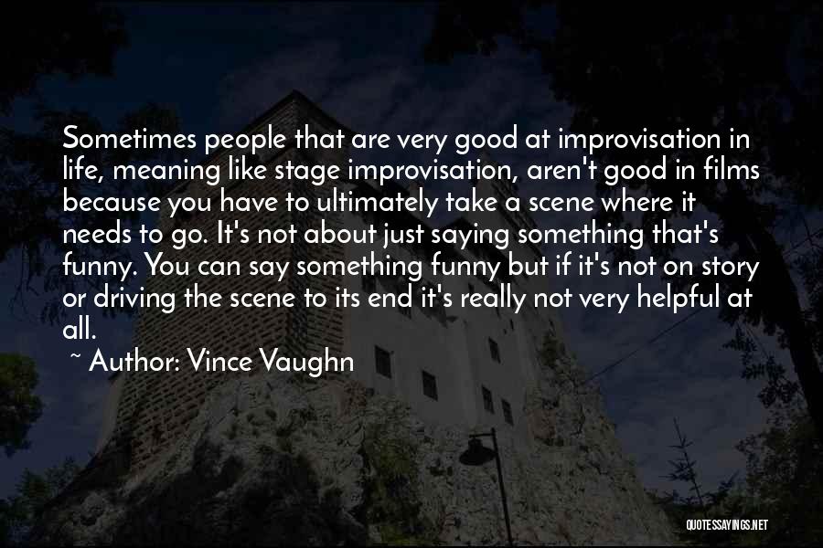 Just Saying Funny Quotes By Vince Vaughn