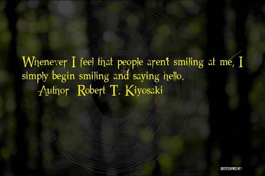 Just Saying Hello Quotes By Robert T. Kiyosaki