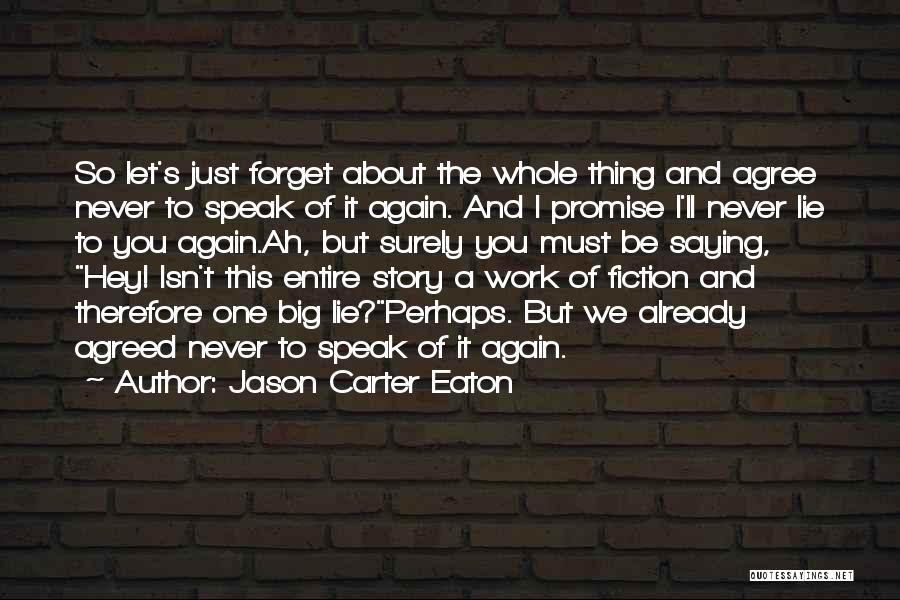 Just Saying Hey Quotes By Jason Carter Eaton