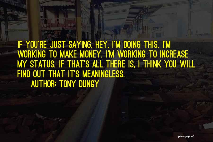 Just Saying Hey Quotes By Tony Dungy