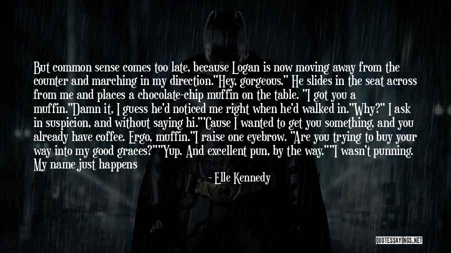 Just Saying I Love You Quotes By Elle Kennedy Just Saying I Love You Quotes By Elle Kennedy