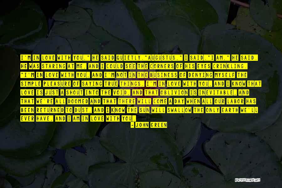 Just Saying I Love You Quotes By John Green Just Saying I Love You Quotes By John Green