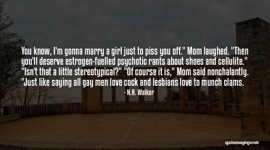 Just Saying I Love You Quotes By N.R. Walker Just Saying I Love You Quotes By N.R. Walker