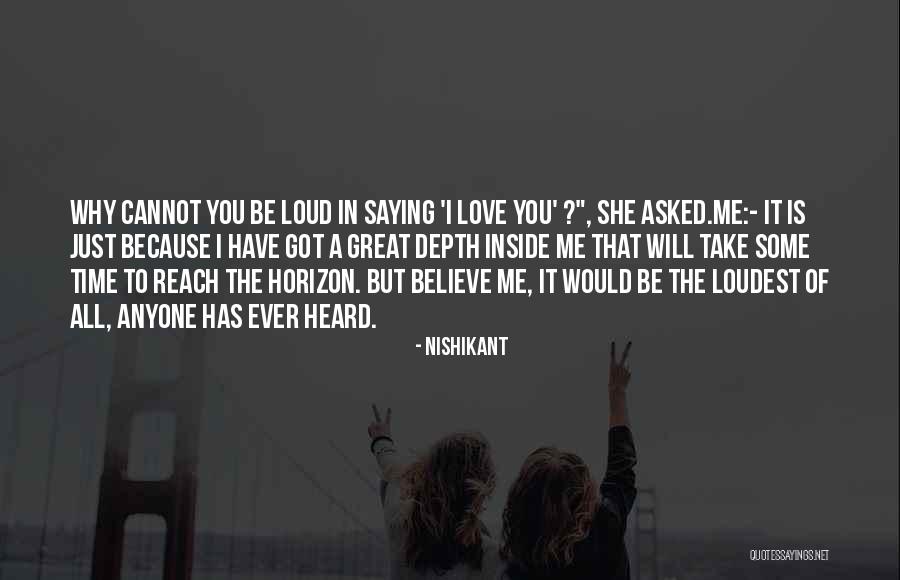 Just Saying I Love You Quotes By Nishikant Just Saying I Love You Quotes By Nishikant