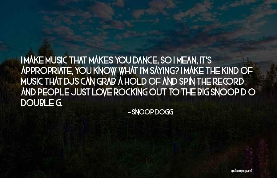 Just Saying I Love You Quotes By Snoop Dogg Just Saying I Love You Quotes By Snoop Dogg