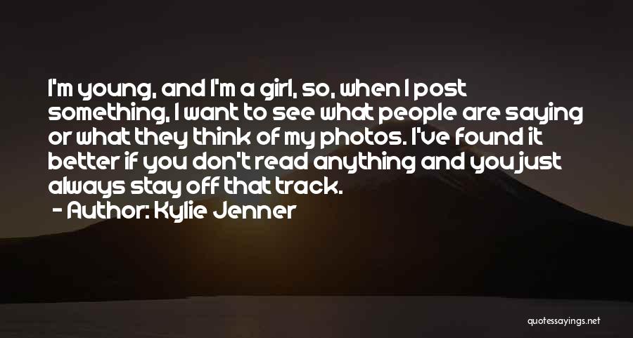 Just Saying It Quotes By Kylie Jenner