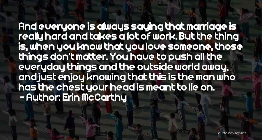 Just Saying Love You Quotes By Erin McCarthy