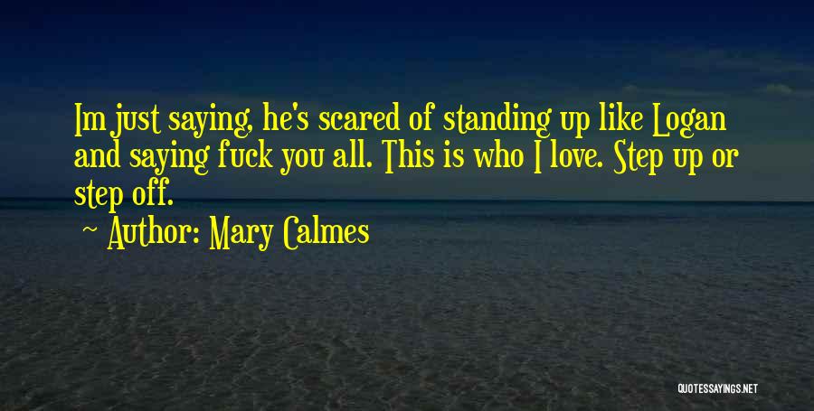 Just Saying Love You Quotes By Mary Calmes