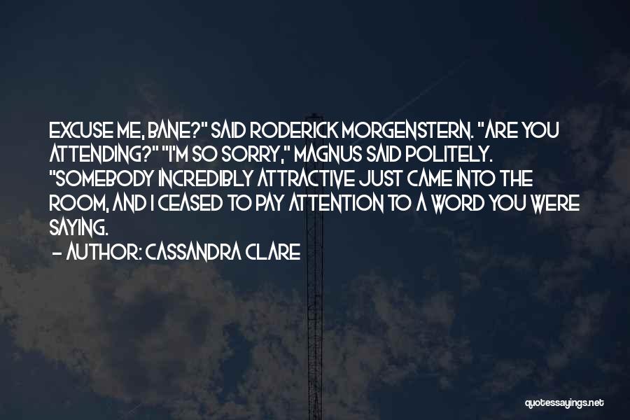 Just Saying Sorry Quotes By Cassandra Clare