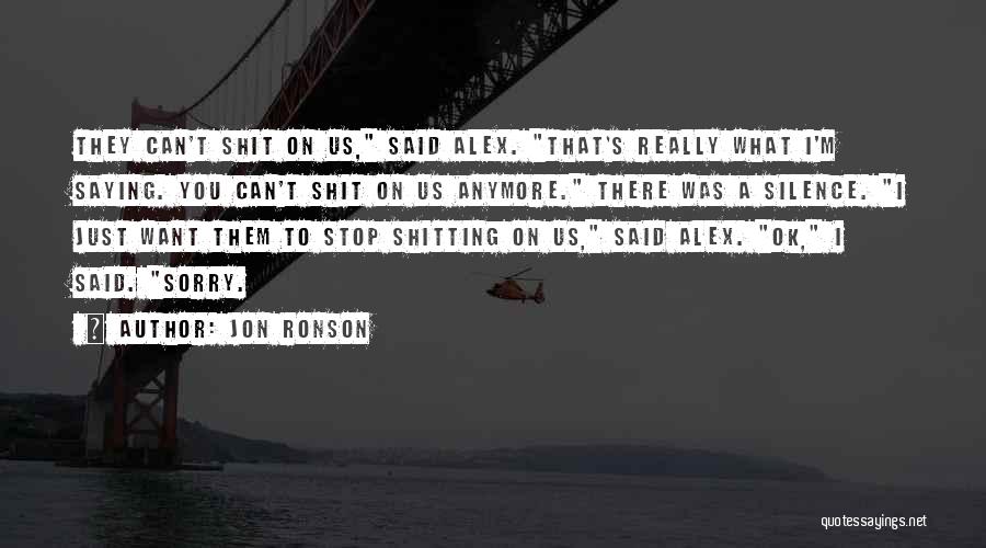 Just Saying Sorry Quotes By Jon Ronson