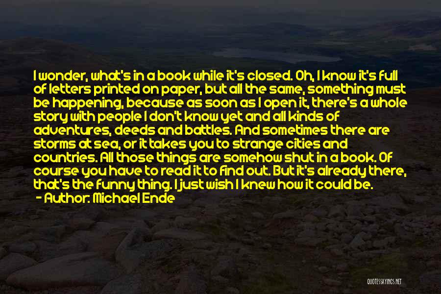 Just Shut Up Already Quotes By Michael Ende