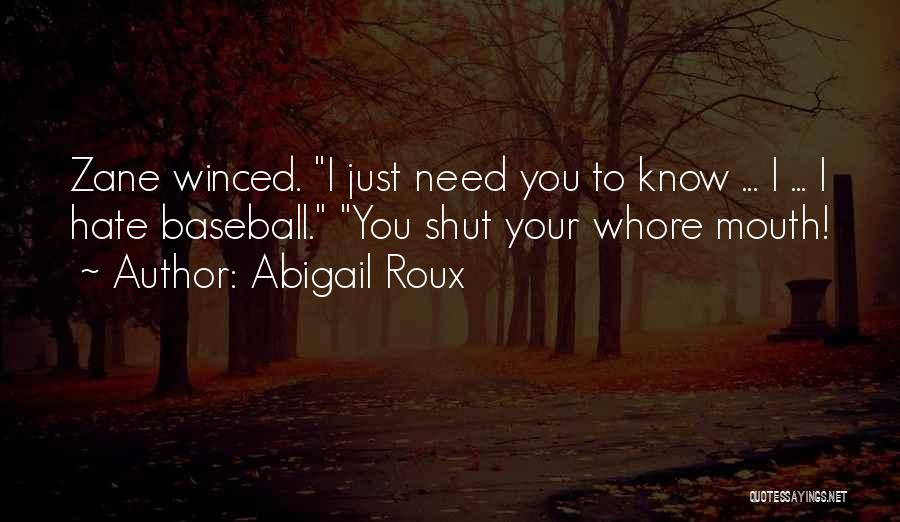 Just Shut Your Mouth Quotes By Abigail Roux