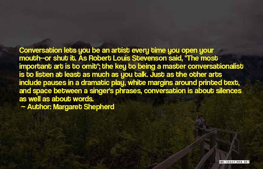 Just Shut Your Mouth Quotes By Margaret Shepherd